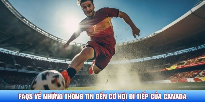 FAQS về những th&ocirc;ng tin đến cơ hội đi tiếp của Canada